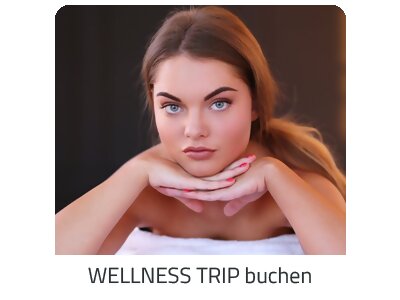 Deinen Wellness Trip suchen - Deine Auszeit auf https://www.trip-tirol.com buchen