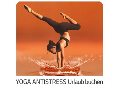 Yoga Antistress Reise auf https://www.trip-tirol.com buchen